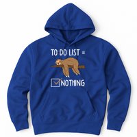Sloth Tired Todo List Nothing Lazy Sloth Hoodie
