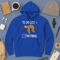 Sloth Tired Todo List Nothing Lazy Sloth Hoodie