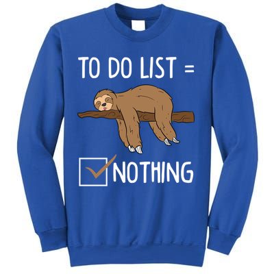 Sloth Tired Todo List Nothing Lazy Sloth Sweatshirt