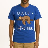 Sloth Tired Todo List Nothing Lazy Sloth Tall T-Shirt