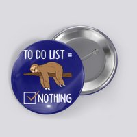 Sloth Tired Todo List Nothing Lazy Sloth Button