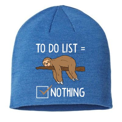 Sloth Tired Todo List Nothing Lazy Sloth Sustainable Beanie