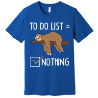 Sloth Tired Todo List Nothing Lazy Sloth Premium T-Shirt
