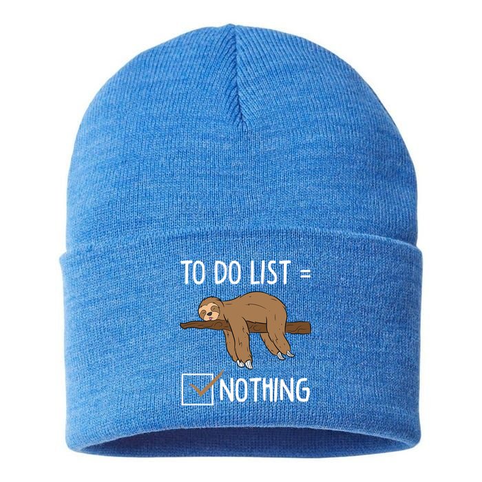 Sloth Tired Todo List Nothing Lazy Sloth Sustainable Knit Beanie