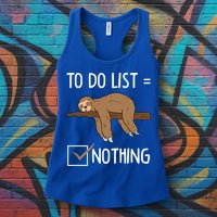Sloth Tired Todo List Nothing Lazy Sloth Womens Tank Top