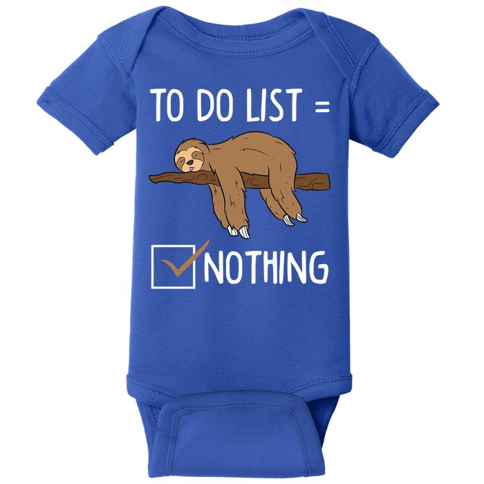 Sloth Tired Todo List Nothing Lazy Sloth Baby Bodysuit