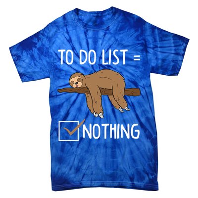 Sloth Tired Todo List Nothing Lazy Sloth Tie-Dye T-Shirt