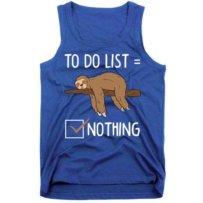 Sloth Tired Todo List Nothing Lazy Sloth Tank Top