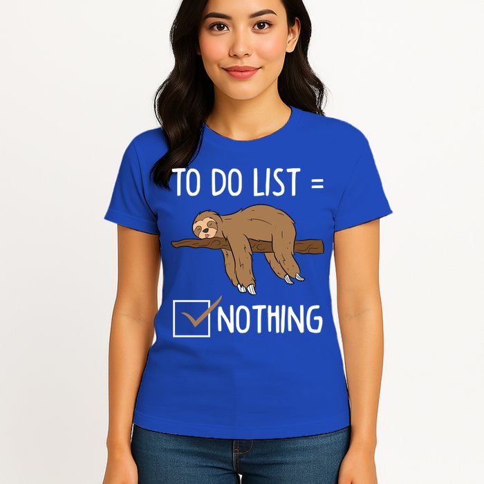 Sloth Tired Todo List Nothing Lazy Sloth Womens T-Shirt