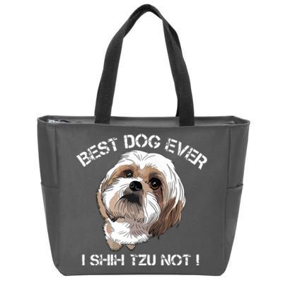 Shih Tzu T Funny Dog Pet Best Dog Ever Gift Birthday Zip Tote Bag