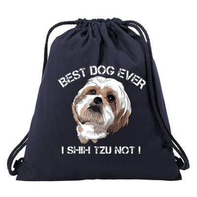 Shih Tzu T Funny Dog Pet Best Dog Ever Gift Birthday Drawstring Bag