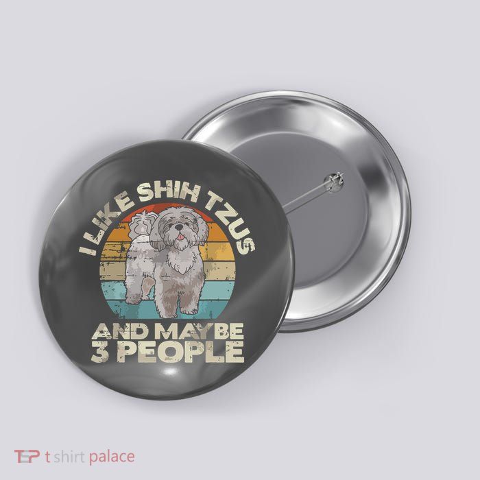 Shih Tzu T Funny Dog Lover Tee Retro Shih Tzu Button