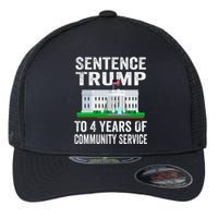 Sentence Trump To 4 Years Of Community Service Political Flexfit Unipanel Trucker Cap