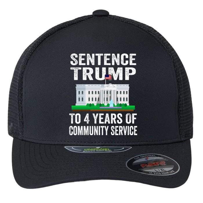 Sentence Trump To 4 Years Of Community Service Political Flexfit Unipanel Trucker Cap