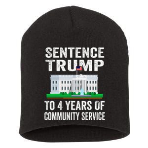 Sentence Trump To 4 Years Of Community Service Political Short Acrylic Beanie