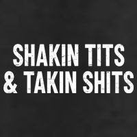 Shakin Tits & Takin Shits Quotes Sayings 7 Panel Mesh Trucker Snapback Hat