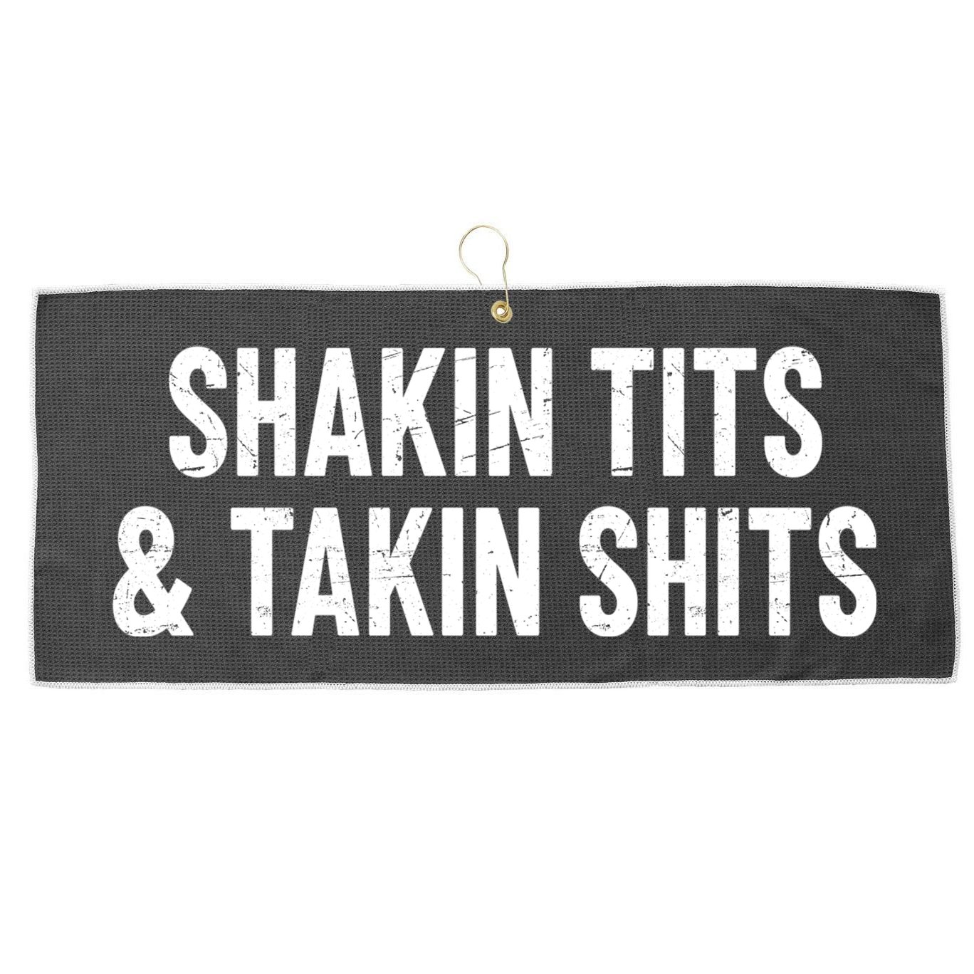 Shakin Tits & Takin Shits Quotes Sayings Large Microfiber Waffle Golf Towel