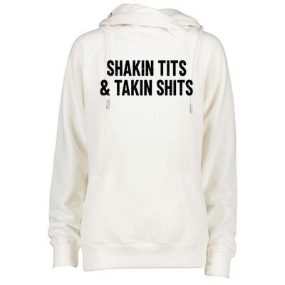 Shakin Tits & Takin Shits Quotes Sayings Womens Funnel Neck Pullover Hood