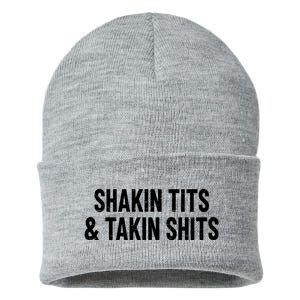 Shakin Tits & Takin Shits Quotes Sayings Sustainable Knit Beanie