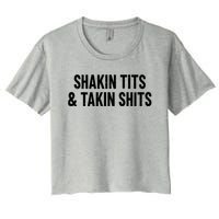 Shakin Tits & Takin Shits Quotes Sayings Women's Crop Top Tee