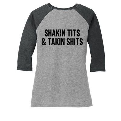 Shakin Tits & Takin Shits Quotes Sayings Women's Tri-Blend 3/4-Sleeve Raglan Shirt