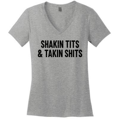 Shakin Tits & Takin Shits Quotes Sayings Women's V-Neck T-Shirt