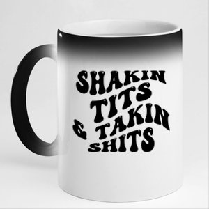 Shakin Tits & Takin Shits Quotes Sayings 11oz Black Color Changing Mug