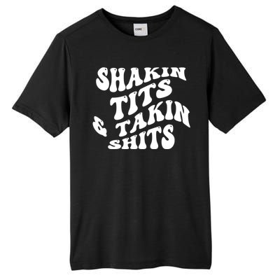 Shakin Tits & Takin Shits Quotes Sayings Tall Fusion ChromaSoft Performance T-Shirt