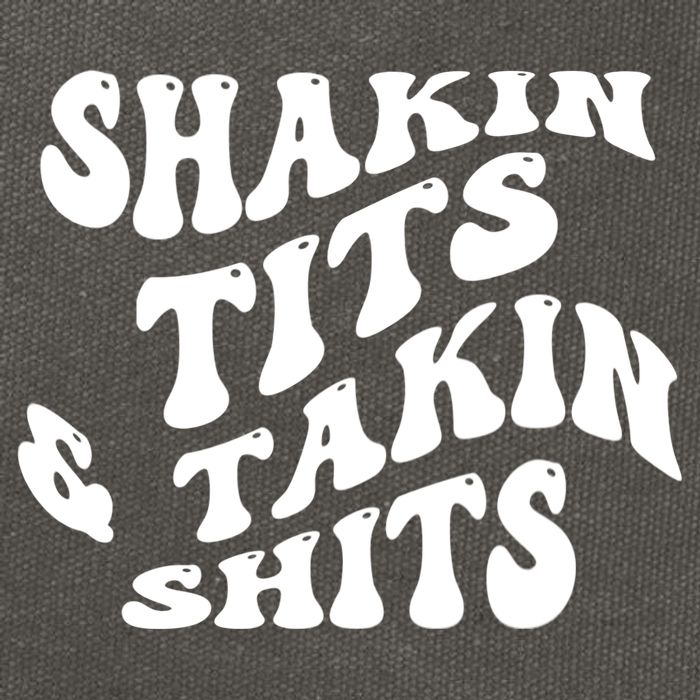 Shakin Tits & Takin Shits Quotes Sayings Cotton Canvas Backpack