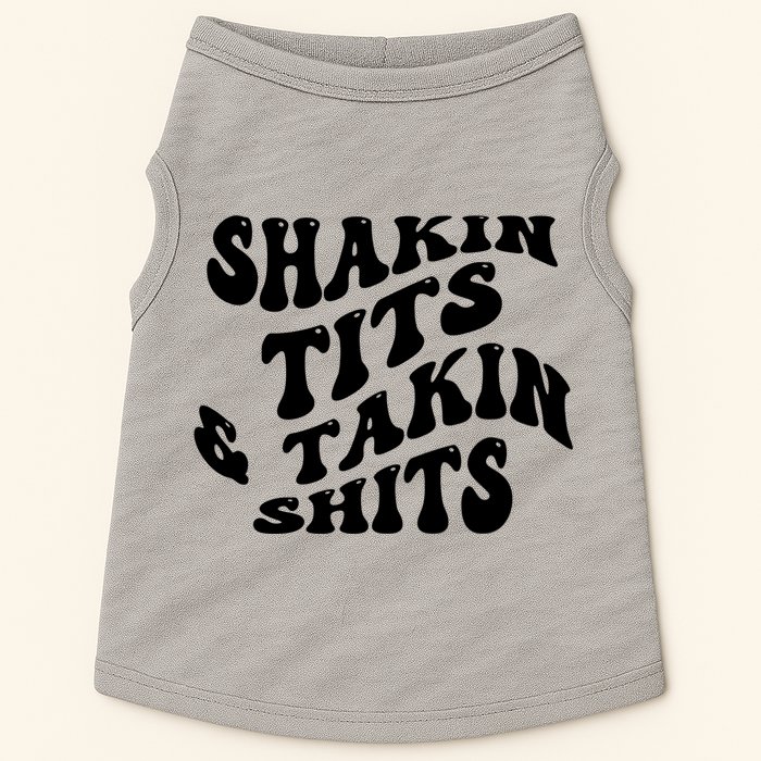 Shakin Tits & Takin Shits Quotes Sayings Doggie Tank
