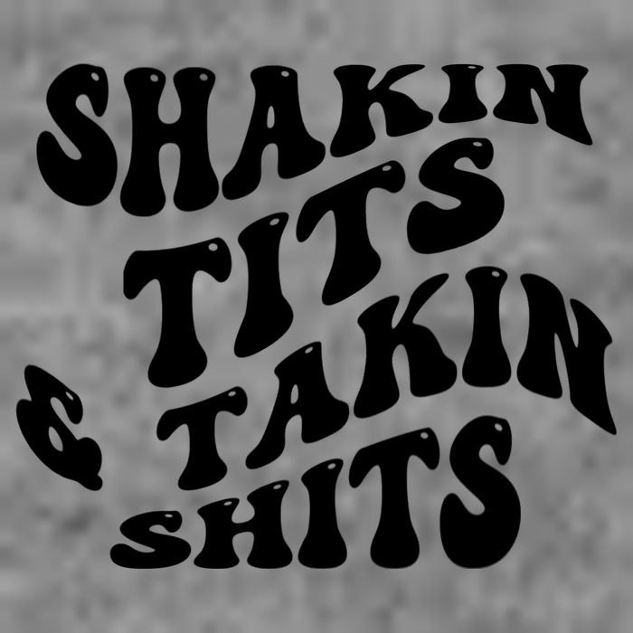Shakin Tits & Takin Shits Quotes Sayings Doggie Tank