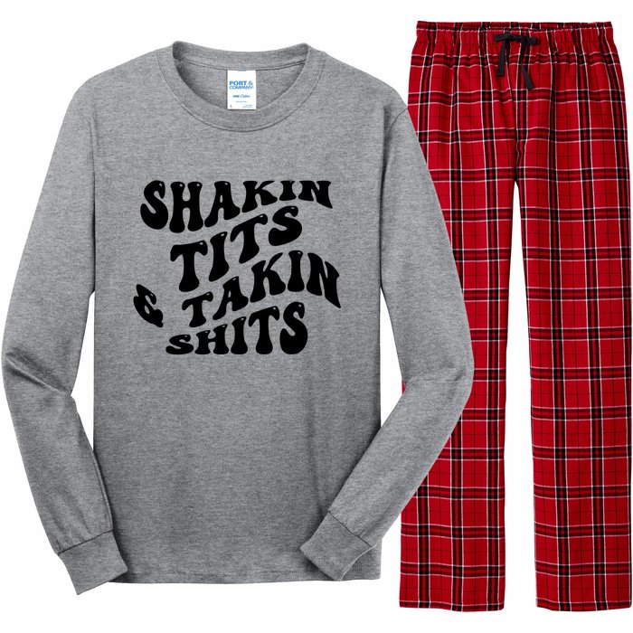 Shakin Tits & Takin Shits Quotes Sayings Long Sleeve Pajama Set