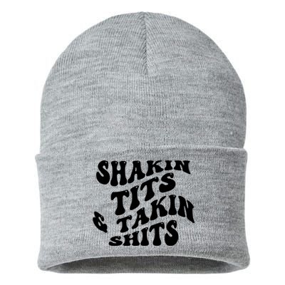 Shakin Tits & Takin Shits Quotes Sayings Sustainable Knit Beanie