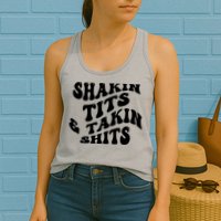 Shakin Tits & Takin Shits Quotes Sayings Womens Tank Top