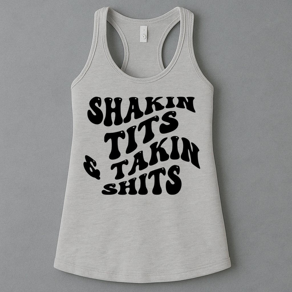 Shakin Tits & Takin Shits Quotes Sayings Womens Tank Top