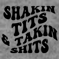 Shakin Tits & Takin Shits Quotes Sayings Womens Tank Top