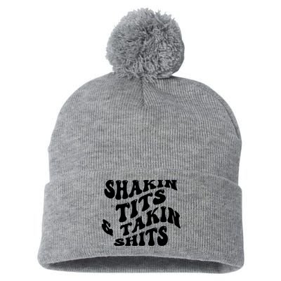 Shakin Tits & Takin Shits Quotes Sayings Pom Pom 12in Knit Beanie