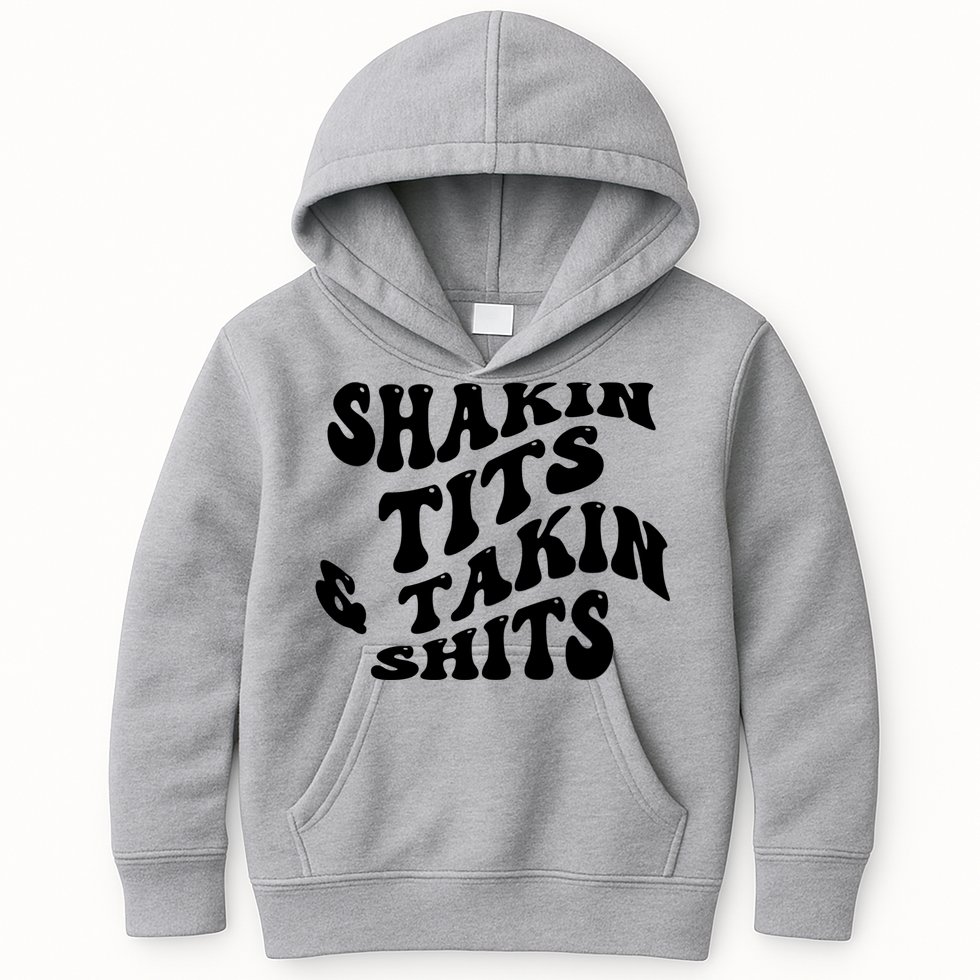 Shakin Tits & Takin Shits Quotes Sayings Kids Hoodie