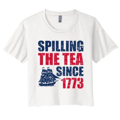 Spilling The Tea Since 1773 Vintage Fourth Of July Patriotic Women's Crop Top Tee