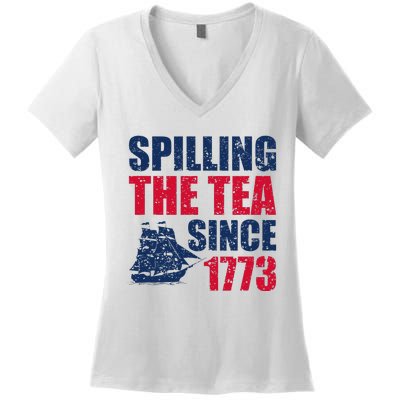 Spilling The Tea Since 1773 Vintage Fourth Of July Patriotic Women's V-Neck T-Shirt