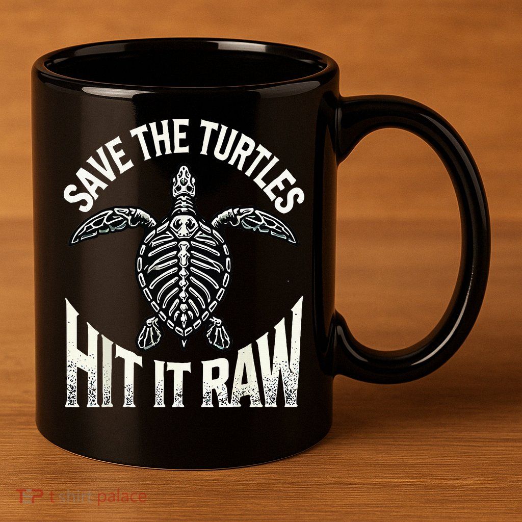 Save The Turtles Hit It Raw 11oz C Handle Ceramic Mug