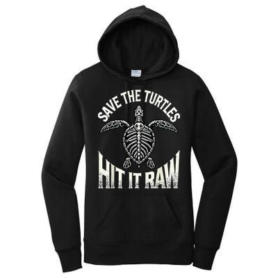 Save The Turtles Hit It Raw Women's Pullover Hoodie