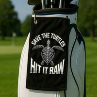 Save The Turtles Hit It Raw Golf Towel