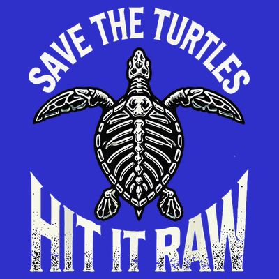 Save The Turtles Hit It Raw T-Shirt