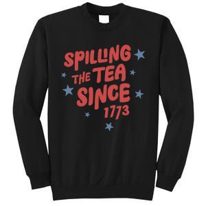 Spilling Teh Tea Since 1773 Sweatshirt