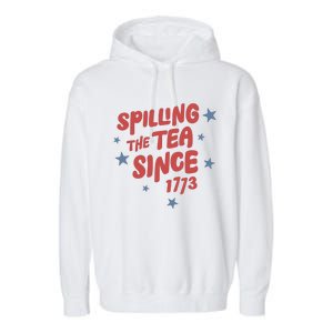 Spilling Teh Tea Since 1773 Garment-Dyed Fleece Hoodie