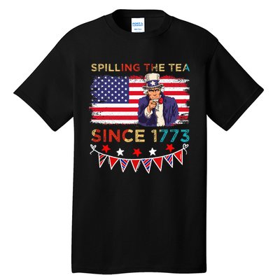 Spilling the Tea Since 1773 American Patriotic 4th of July Tall T-Shirt