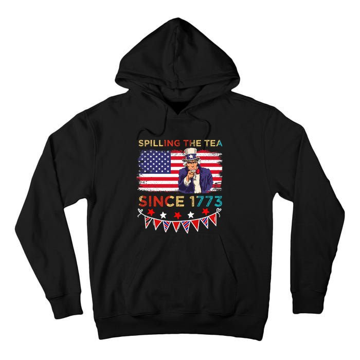 Spilling the Tea Since 1773 American Patriotic 4th of July Tall Hoodie