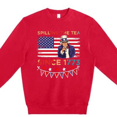 Spilling the Tea Since 1773 American Patriotic 4th of July Premium Crewneck Sweatshirt