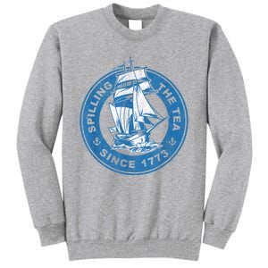 Spilling The Tea Since 1773 Funny US History Teacher Boston Tall Sweatshirt